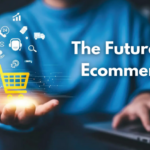The Future of E-commerce: Trends to Watch in 2024